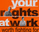 A badge supporting the 'Your rights at work' campaign. A badge supporting the 'Your rights at work' campaign.